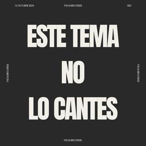 Este tema no lo cantes (feat. Bby.creisi)