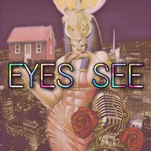 Eyes See