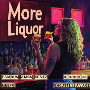 More Liquor (Explicit)