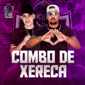 Combo de Xereca (Explicit)