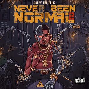 Never Been Normal, Pt. 2 (Explicit)