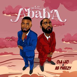 Addis Ababa (feat. AB Pheezy)