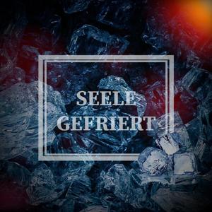 Seele gefriert (Explicit)