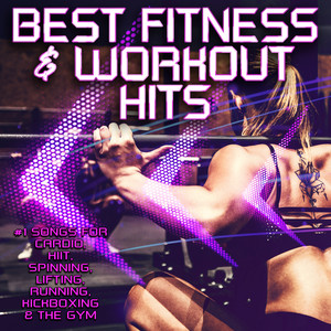 Best Fitness & Workout Hits - 1 Songs for Cardio, Hit, Spinning, Lifting (Explicit)