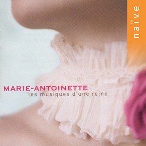 Marie-Antoinette: Music for a Queen