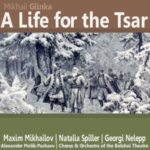 Glinka: A Life for the Tsar