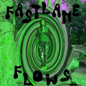 Fastlane Flows (EP) [Explicit]