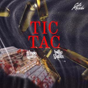 TIC TAC (feat. Emilio Zapata) [Explicit]