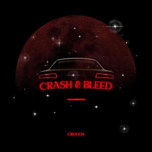 Crash & Bleed (feat. FNRBEATZ) [Explicit]