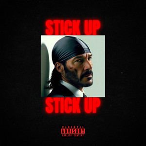 Stick Up (Explicit)