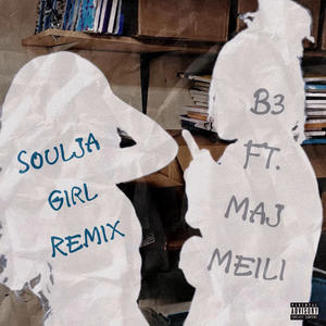 Soulja Girl (feat. Maj Meili) (Explicit)