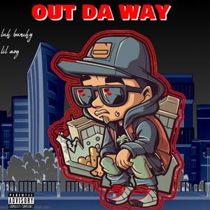 Out Da Way (Explicit)