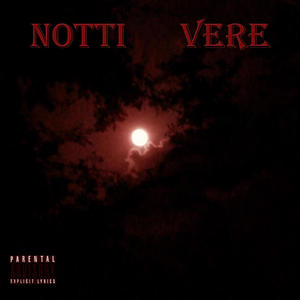 NOTTI VERE (Explicit)