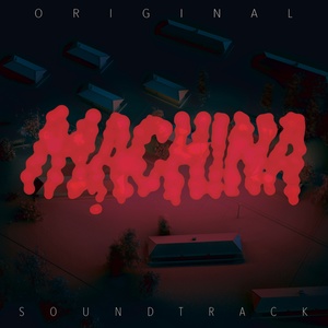 Machina (Original Motion Picture Soundtrack)