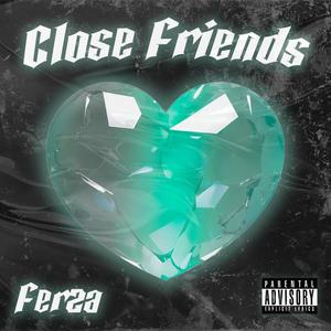 Close Friends (Explicit)