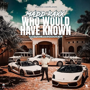 WHO WOULD HAVE KNOWN (Explicit)