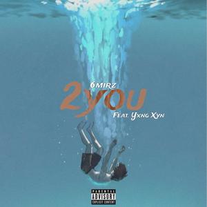 2you (feat. Yxng Xyn) (Explicit)