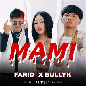Mami (feat. Bullyk) (Explicit)