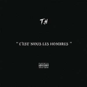 C'est nous les Hombres (Explicit)