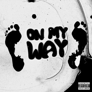 On My Way (Explicit)