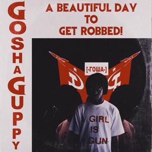 A Beautiful Day to Get Robbed (Explicit)