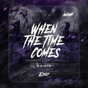 When The Time Comes (Remix)