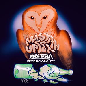 Notte Tarda (feat. Mistah Upset) [Explicit]