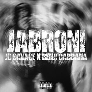 Jabroni (feat. Benji Gabbana & JD Savage) [Explicit]