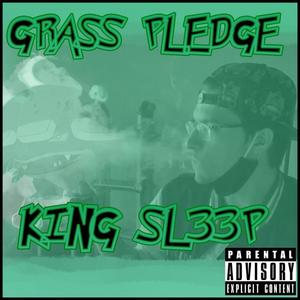 Grass Pledge (Explicit)