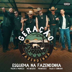 Geração Fazendinha: Esquema Na Fazendinha (Explicit)