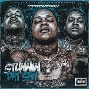 Stunnin Dat **** (Explicit)