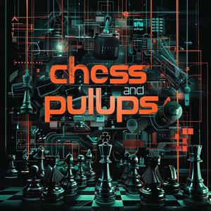 chess and pullups