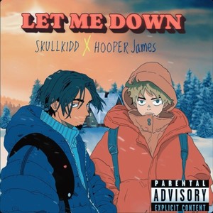 Let Me Down (Explicit)