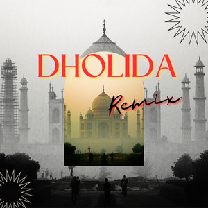 Dholida (Remix)