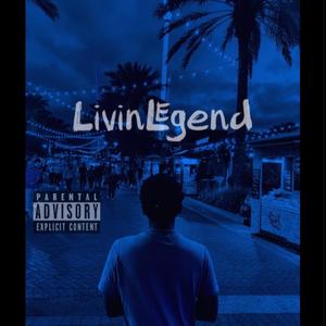 LivinLegend (Explicit)