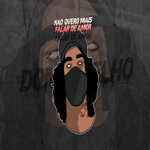 Não Quero Mais Falar De Amor (Explicit)