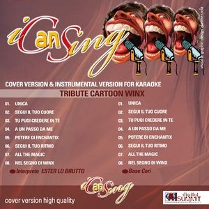 I Can Sing : Tribute Cartoon Winx (Cover and Instrumental Versions for Karaoke)