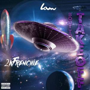 Bout to Takeoff (Explicit)