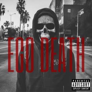 EGO DEATH (Explicit)