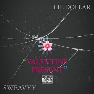 Valentine Present (feat. Lil dollar) [Explicit]