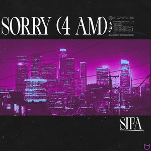 Sifa - SORRY (4AM)