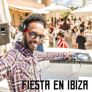 Fiesta En Ibiza - Diviértete, Vuélvete Loco y Baila Como Nunca Antes