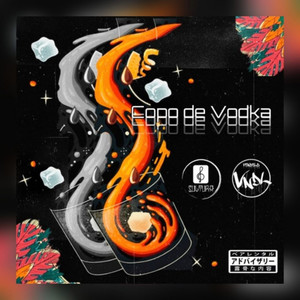 Copo de Vodka (Explicit)