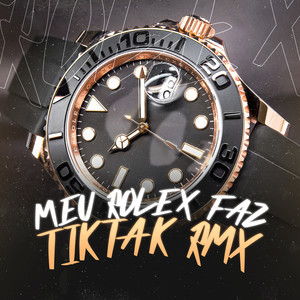 MEU ROLEX FAZ TIK TAK RMX (Explicit)