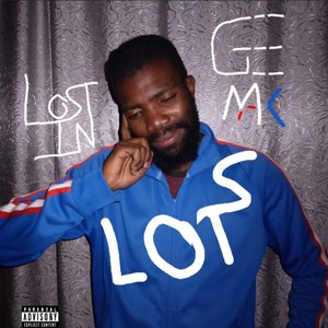 Lost In Lots (Explicit)