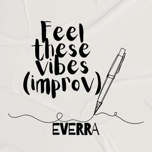 Feel These Vibes (improv)