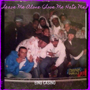 Leave Me Alone (Love Me Hate Me) (Explicit)