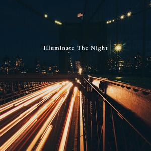 Illuminate The Night