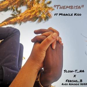 Thembisa (feat. Miracle Kidd)