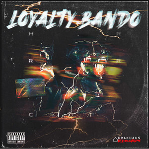 Loyalty Bando (Explicit)